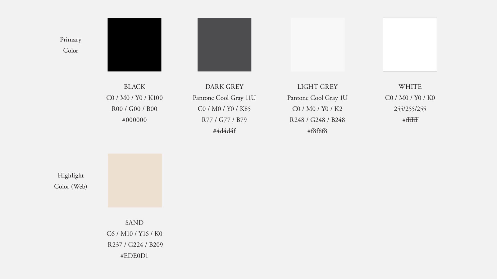 The palette plate from the guidelines: four primary chips — black, dark grey, light grey and white — above one highlight chip, sand, each captioned with its print and screen values